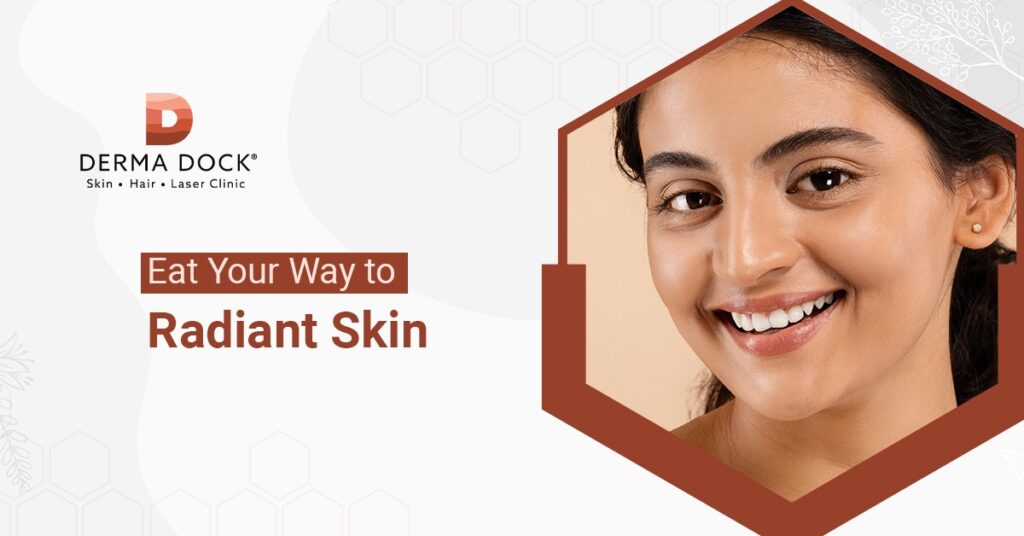 Foods for Glowing Skin at DermaDock